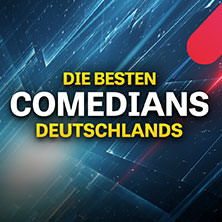 Die besten Comedians Deutschlands LIVE 12.03.2026 ÖVB-Arena