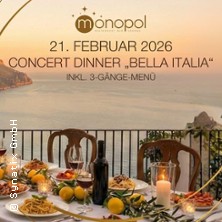 Concert-Dinner: Bella Italia 21.02.2026 Monopol Hameln