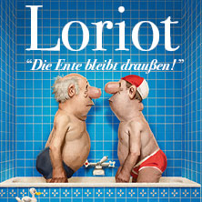 Loriot - Die Ente bleibt draußen! 25.03.2027 Fritz-Walter-Stadion, Karlsberg Fanhalle Nord