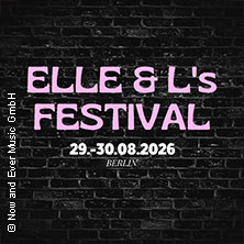 ELLE & L's Festival 29.08.2026 Columbiahalle & Columbia Theater