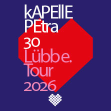 kAPELLE PETRA - 30 Jahre Lübbe Tour 2026 27.03.2026 Skaters Palace