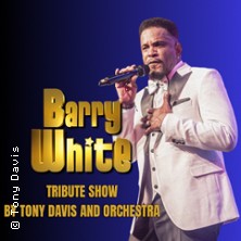 Barry White Tribute Show by Tony Davis and Orchestra 10.10.2026 Fruchthalle Wandelgalerie