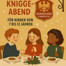 Kinder Knigge Kurs 11.12.2026 Stadt- Gut- Hotels und Gasthof Goldener Adler