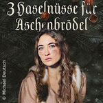 Drei Haselnüsse für Aschenbrödel