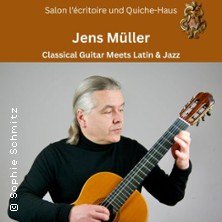 Classical Guitar Meets Latin & Jazz 30.10.2026 Salon Lécritoire und Quiche-Haus