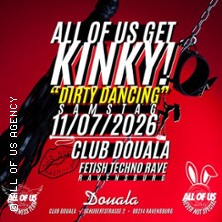 All of us get kinky - Dirty Dancing 11.07.2026 Club Douala Ravensburg