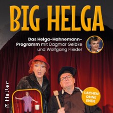 BIG HELGA mit Dagmar Gelbke & Wolfgang Flieder 13.02.2027 Kulturhaus Schweizergarten