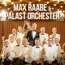 Max Raabe & Palast Orchester - Neues Programm 2027 16.01.2027 Harzlandhalle