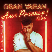 Osan Yaran - Aus Prinzip! 15.11.2025 Festsaal Werdenfels