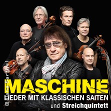Maschine - Lieder mit klassischen Saiten und Streichquintett 07.11.2026 Stadthalle Krone