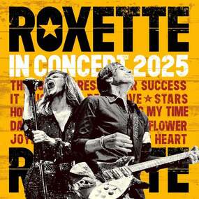 ROXETTE - In Concert 2025 26.11.2025 PSD Bank Nürnberg ARENA