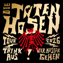 Die Toten Hosen - Trink aus! Wir müssen gehen - Tour 2026 29.08.2026 Festwiese Ostragehege
