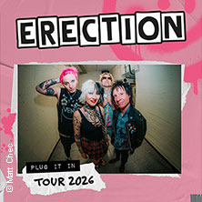 Erection - Plug It In Tour 2026 27.11.2026 B-Hof