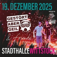 Gestört aber GeiL and Friends 19.12.2025 Stadthalle Wittstock