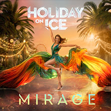 Holiday on Ice - MIRAGE 21.11.2026 Grefrather EisSport & EventPark