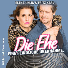 Elena Uhlig & Fritz Karl - Die Ehe - eine feindliche Übernahme 03.10.2026 KULTUR+KONGRESS FORUM ALTÖTTING