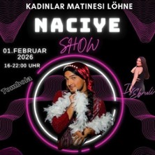 Kadinlar Matinesi in Löhne Naciye Show 01.02.2026 Werretalhalle