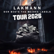 Lakmann - Der beste Tag meines Labels Tour 2026 17.01.2026 Hebebühne