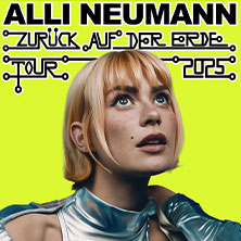 Alli Neumann - Zurück auf der Erde - Tour 2026 30.03.2026 Feierwerk