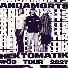 Anda Morts - Hektomatik Wöd Tour 2027 15.09.2026 Waschhaus Potsdam