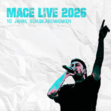 Mace - Live 2026 - 10 Jahre Schubladendenken 29.05.2026 Hebebühne