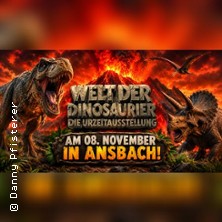 Welt der Dinosaurier - Ansbach 08.11.2026 Tagungszentrum Onoldia