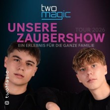 Unsere Zaubershow by twoMagic - Tour 2026 03.08.2026 Liederkranzhalle Botnang