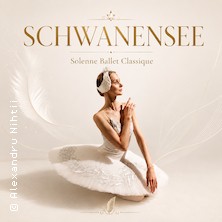 Schwanensee - Solenne Ballet Classique 05.12.2026 Stadthalle Bitburg