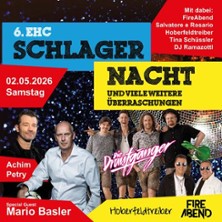 6. EHC Schlager-Nacht | mit Die Draufgänger, Achim Petry, Mario Basler uvm