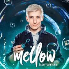 Mellow - Blow Your Mind! - Magie & Illusionen Live! Röthenbach an der Pegnitz
