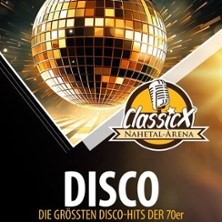 Disco I Das Konzert Erlebnis! 20.06.2026 ClassicX Nahetal Arena