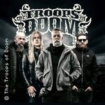 The Troops of Doom - Support: Draindown, Chokeslam