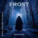 Die Legende Von Nord - Frost Tour 2026 + Support: Erzengel