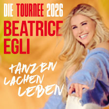 BEATRICE EGLI: Tanzen - Lachen - Leben | Die Tournee 2026 13.11.2026 BMW Park