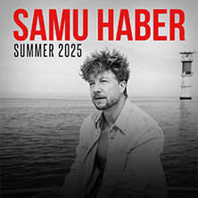 Samu Haber - Summer 2025 Halle (Saale)
