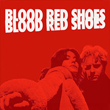 Blood Red Shoes 09.10.2026 Flex