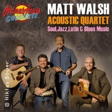 Matt Walsh Acoustic Quartet- Einzigartiger akustischer Quartettsound 20.11.2026 Heimathaus Ahlers
