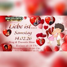 The Show Libertyt: Liebe Ist... 14.02.2026 Incognito Showpalast