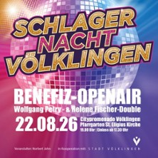 Schlager Nacht Völklingen 22.08.2026 Open- Air Veranstaltung