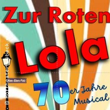 Zur roten Lola - Ein 70er Jahre Musical