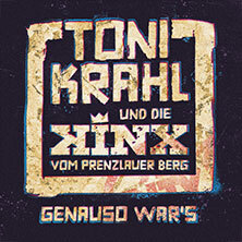 Toni Krahl und die Kinx vom Prenzlauer Berg - Genau so war's Tour Neuruppin