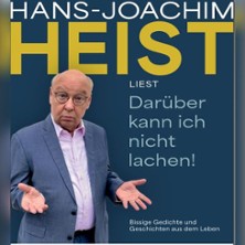 Hans Joachim Heist - Darüber kann ich nicht lachen! | Lesung 18.10.2026 Hamme Forum