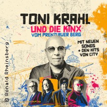 Toni Krahl und die KINX vom Prenzlauer Berg - Genau so war's TOUR 28.02.2027 Stadthalle Krone