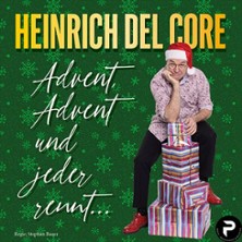 Heinrich Del Core - Advent, Advent und jeder rennt 13.12.2026 Stadthalle Langenau