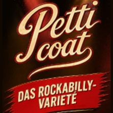 PETTICOAT - Das Rockabilly-Varieté 28.10.2026 Krystallpalast Varieté Leipzig