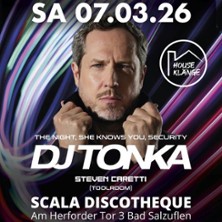Houseklänge meets DJ Tonka 07.03.2026 Scala Discotheque