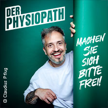 DER PHYSIOPATH - Machen Sie sich bitte frei! 30.10.2026 Kulturhaus Torgau