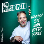DER PHYSIOPATH - Machen Sie sich bitte frei!