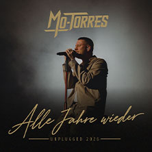 Mo-Torres - Alle Jahre wieder - UNPLUGGED 2026 11.12.2026 Siegerlandhalle