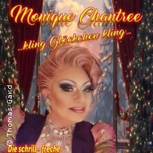 Monique Chantree - kling Glöckchen kling - Die schrill-freche Travestie-Show Gelsenkirchen